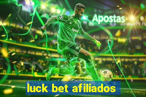 luck bet afiliados